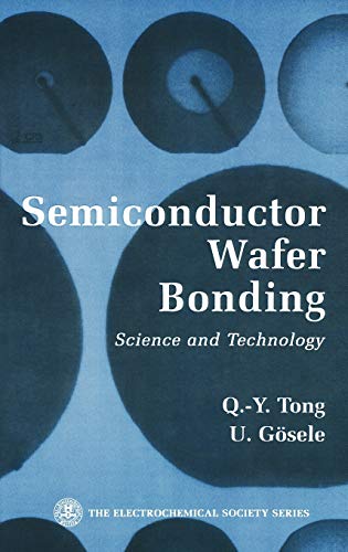 Semiconductor Wafer Bonding: Science and Technology (The Electrochemical Society Series)